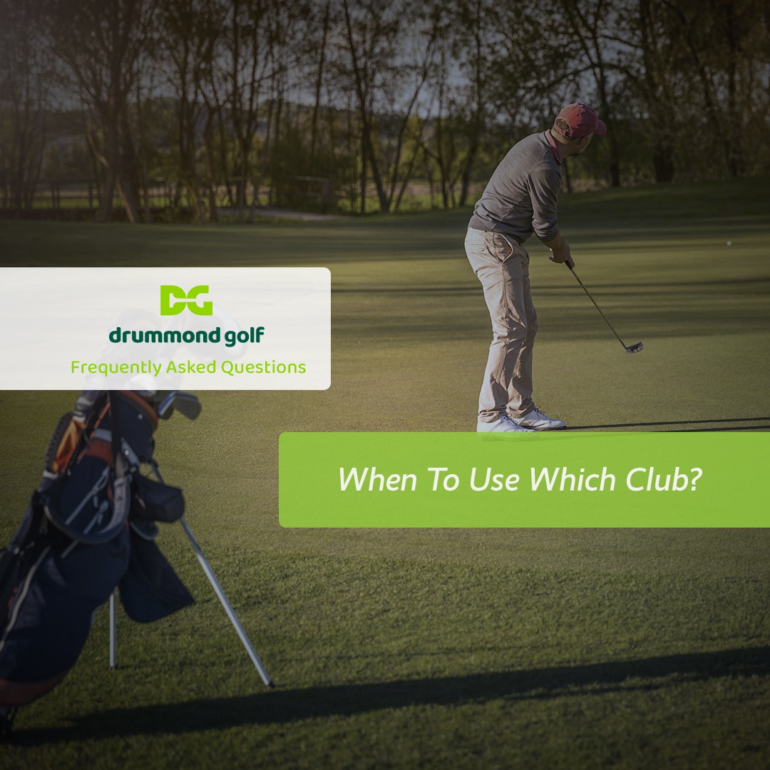When To Use Which Club?